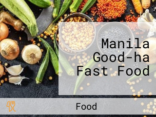 Manila Good-ha Fast Food