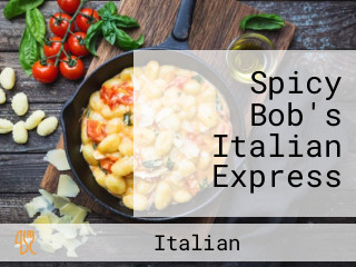 Spicy Bob's Italian Express