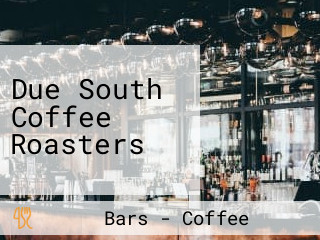 Due South Coffee Roasters