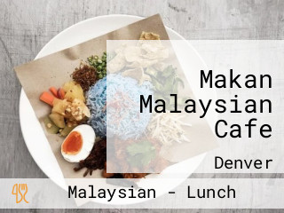 Makan Malaysian Cafe