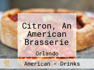 Citron, An American Brasserie
