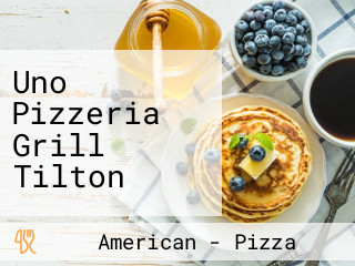 Uno Pizzeria Grill Tilton