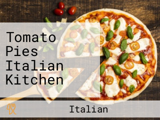 Tomato Pies Italian Kitchen