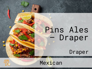 Pins Ales — Draper