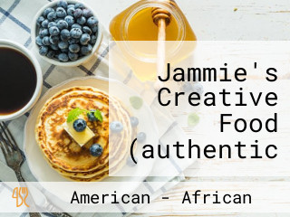 Jammie's Creative Food (authentic African American Cuisine)