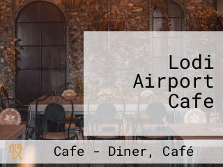 Lodi Airport Cafe