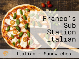 Franco's Sub Station Italian