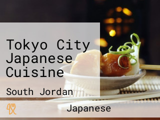 Tokyo City Japanese Cuisine