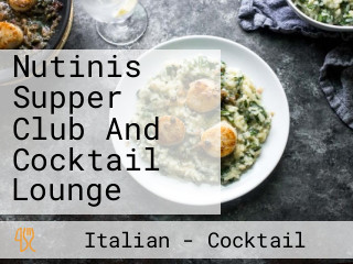 Nutinis Supper Club And Cocktail Lounge