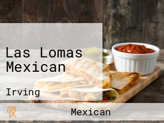 Las Lomas Mexican