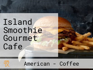 Island Smoothie Gourmet Cafe
