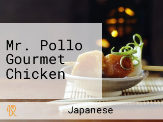 Mr. Pollo Gourmet Chicken