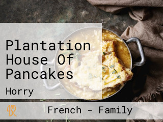 Plantation House Of Pancakes