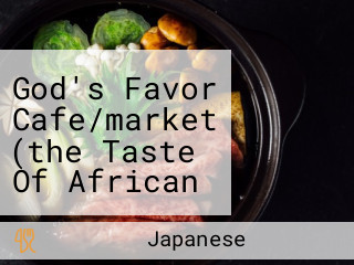 God's Favor Cafe/market (the Taste Of African Caribbean Cuisine)