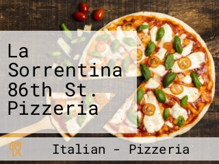 La Sorrentina 86th St. Pizzeria