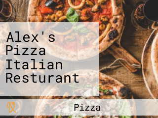 Alex's Pizza Italian Resturant