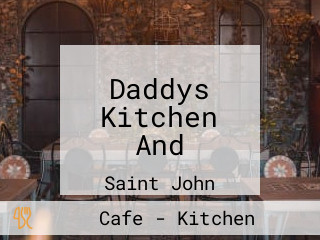 Daddys Kitchen And