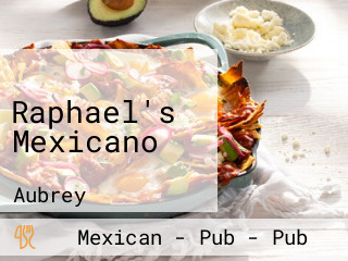 Raphael's Mexicano