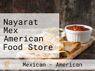 Nayarat Mex American Food Store