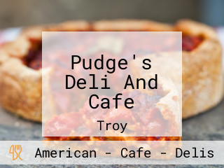 Pudge's Deli And Cafe