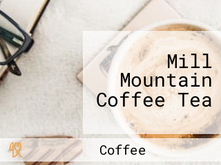 Mill Mountain Coffee Tea