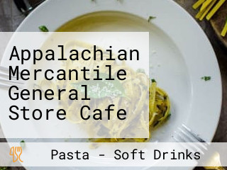 Appalachian Mercantile General Store Cafe