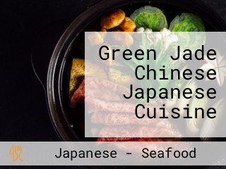 Green Jade Chinese Japanese Cuisine