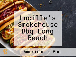 Lucille's Smokehouse Bbq Long Beach