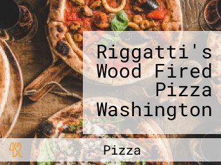Riggatti's Wood Fired Pizza Washington