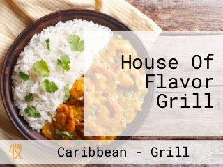 House Of Flavor Grill