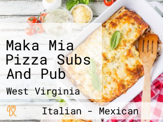 Maka Mia Pizza Subs And Pub