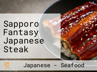 Sapporo Fantasy Japanese Steak Seafood House
