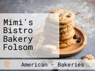 Mimi's Bistro Bakery Folsom