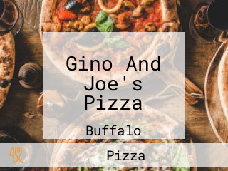 Gino And Joe's Pizza