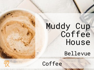 Muddy Cup Coffee House