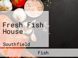 Fresh Fish House
