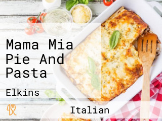 Mama Mia Pie And Pasta