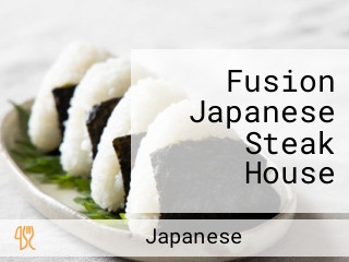 Fusion Japanese Steak House