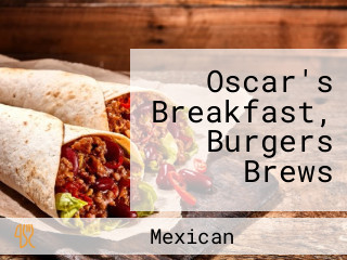 Oscar's Breakfast, Burgers Brews