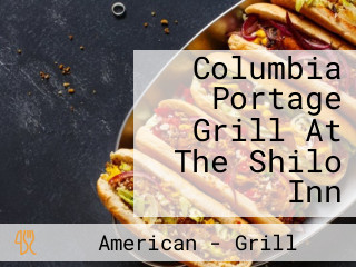 Columbia Portage Grill At The Shilo Inn