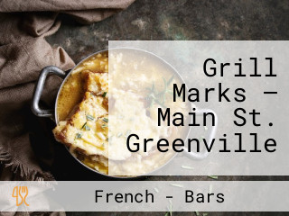 Grill Marks — Main St. Greenville