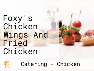 Foxy's Chicken Wings And Fried Chicken