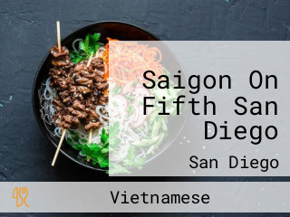Saigon On Fifth San Diego