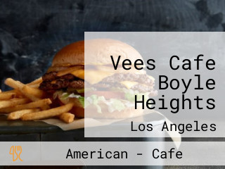 Vees Cafe Boyle Heights