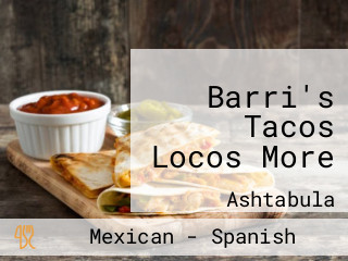 Barri's Tacos Locos More