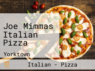 Joe Mimmas Italian Pizza