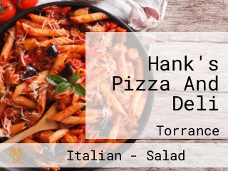 Hank's Pizza And Deli