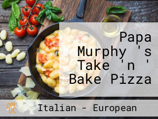 Papa Murphy 's Take 'n ' Bake Pizza