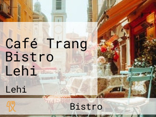 Café Trang Bistro Lehi
