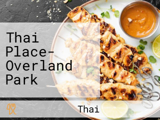 Thai Place- Overland Park